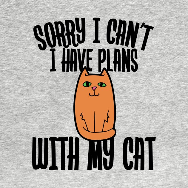 Sorry I can't I have plans with my cat by bubbsnugg